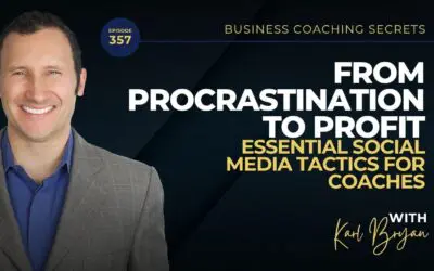BCS 357 – From Procrastination to Profit: Essential Social Media Tactics for Coaches