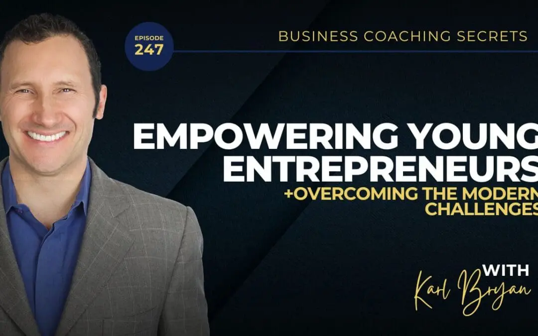 BCS 247 – Empowering Young Entrepreneurs: Overcoming the Modern Challenges