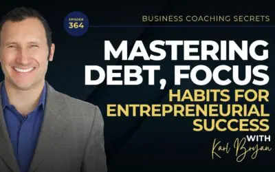 BCS 364 – Mastering Debt, Focus, and Habits for Entrepreneurial Success