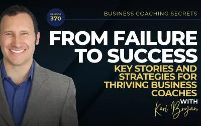 BCS 370 – From Failure to Success: Key Stories and Strategies for Thriving Business Coaches