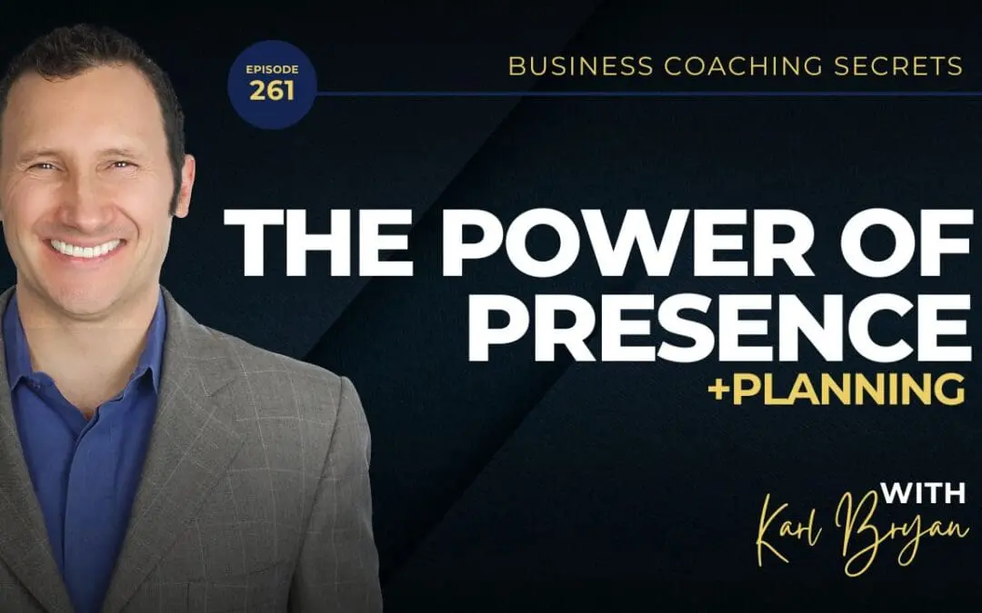 BCS: 261 | The Power of Presence and Planning in Coaching Success