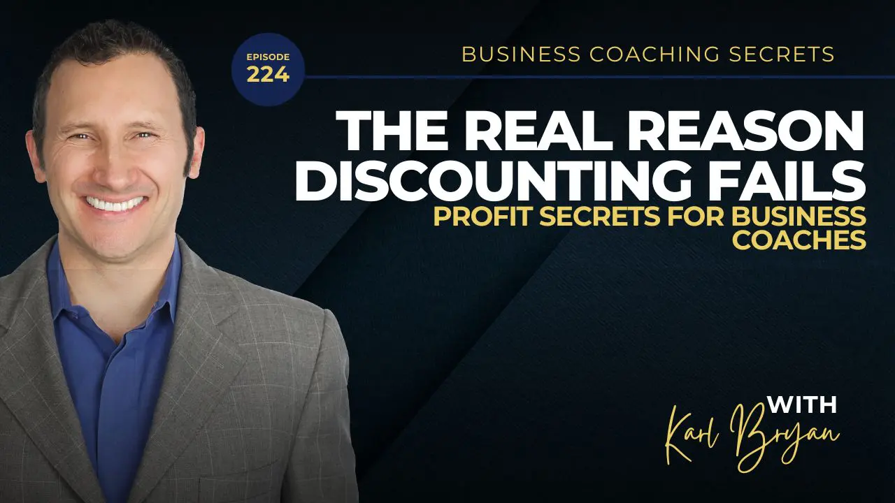 Discover Karl Bryan’s strategies for business coaches: smart discounting, building client offers, JV tips, and how to sign high-paying clients in 30 days.