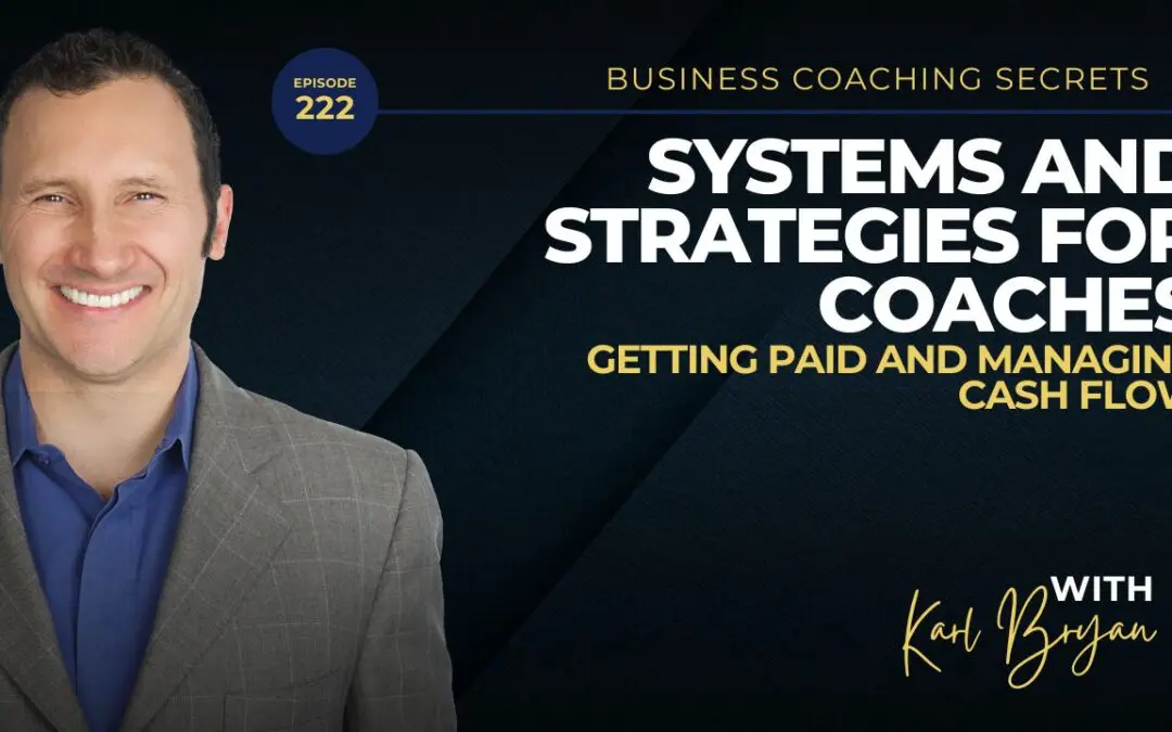 BCS 222 – Systems and Strategies for Coaches: Getting Paid and Managing Cash Flow