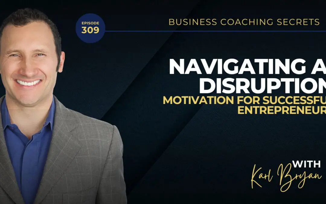 BCS 309 – Navigating AI Disruption and Motivation for Successful Entrepreneurs