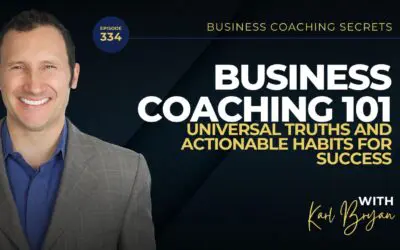 BCS 334 – Business Coaching 101: Universal Truths and Actionable Habits for Success